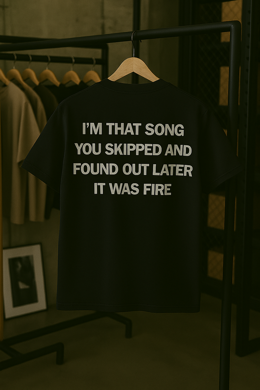 The Song You Skipped T-Shirt